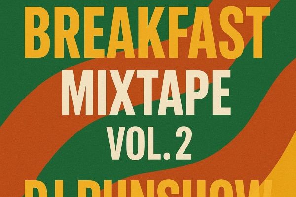 DJ RUNSHOW – Afro Beats Breakfast Mixtape Vol. 2