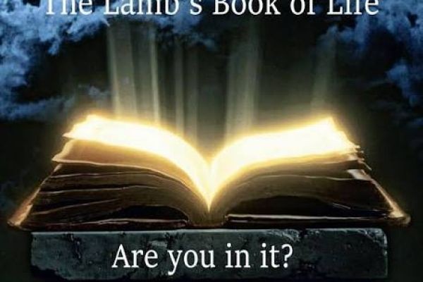 THE BOOK OF LIFE — IS YOUR NAME THERE?